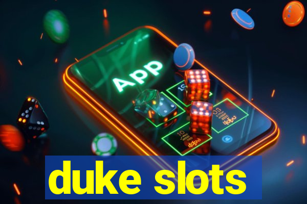 duke slots